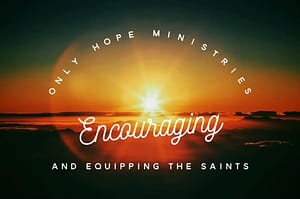 Only Hope Ministries Only Hope Ministries